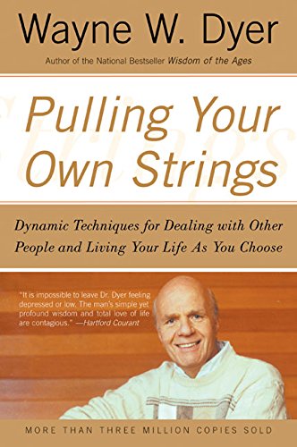 Book Cover: Pulling Your Own Strings by Wayne Dyer